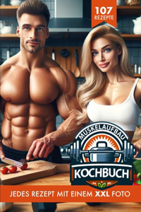 Das Muskelaufbau Kochbuch