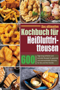 ultimative Kochbuch für Heißluftfritteusen