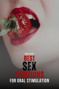 Best Sex Positions for Oral Stimulation