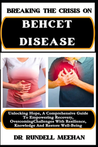 Breaking the Crisis on Behcet Disease