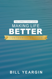 Making Life Better (Centennial Edition)