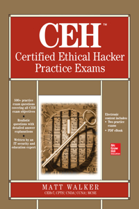 Ceh Certified Ethical Hacker Practice Exams