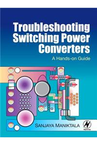Troubleshooting Switching Power Converters