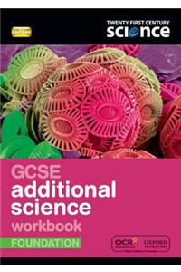 Twenty First Century Science: GCSE Additional Science Foundation Workbook