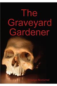 The Graveyard Gardener