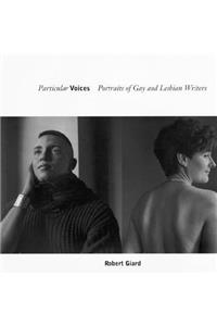 Particular Voices: Portraits of Gay and Lesbian Writers