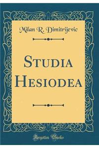 Studia Hesiodea (Classic Reprint)