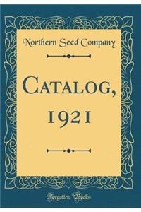 Catalog, 1921 (Classic Reprint)