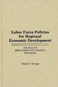 Labor Force Policies for Regional Economic Development