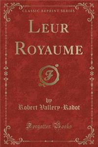 Leur Royaume (Classic Reprint)