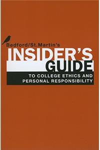 Insider's Guide to College Ethics and Personal Responsibility