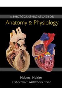 Photographic Atlas for Anatomy & Physiology