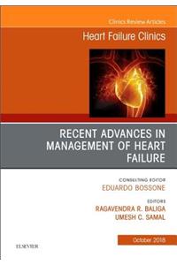 Recent Advances in Management of Heart Failure, an Issue of Heart Failure Clinics