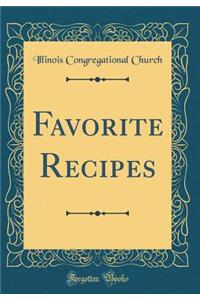 Favorite Recipes (Classic Reprint)