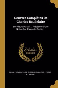 Oeuvres Complètes De Charles Baudelaire