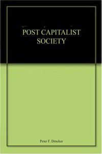 Post Capitalist Society Paperback â€“ 1 January 2019
