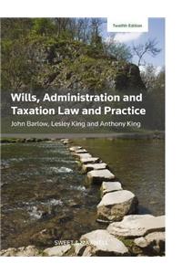 Wills, Administration and Taxation Law and Practice