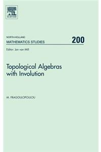 Topological Algebras with Involution