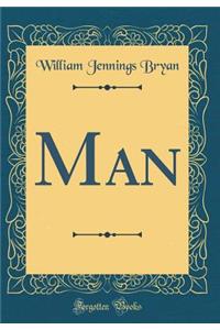 Man (Classic Reprint)