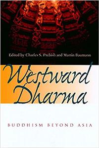 Westward Dharma – Buddhism beyond Asia
