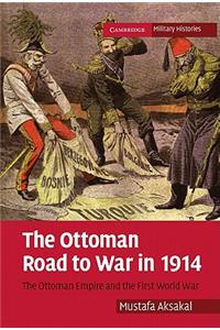 Ottoman Road to War in 1914