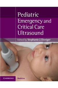 Pediatric Emergency and Critical Care Ultrasound