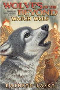 Watch Wolf (Wolves of the Beyond #3), 3
