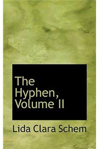The Hyphen, Volume II