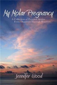 My Molar Pregnancy