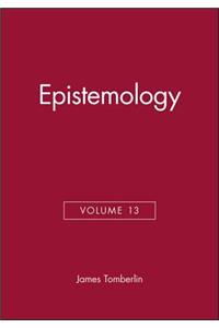 Epistemology, Volume 13