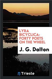 Lyra Bicyclica: Forty Poets on the Wheel