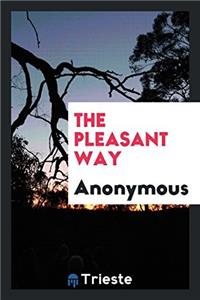 THE PLEASANT WAY