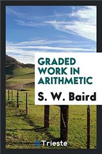 GRADED WORK IN ARITHMETIC