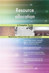 Resource allocation A Complete Guide