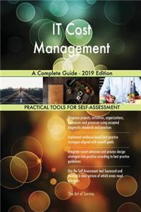 IT Cost Management A Complete Guide - 2019 Edition