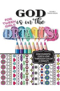 God Is In The Details - Tweens Version