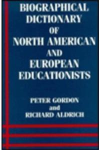 Biographical Dictionary of North American and European Educationists