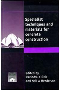 Specialist Techniques and Materials for Concrete Construction (Creating With Concrete Series)