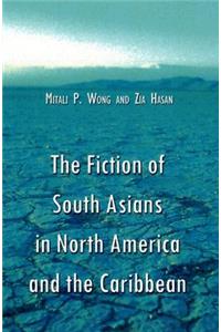 The Fiction of South Asians in North America and the Caribbean