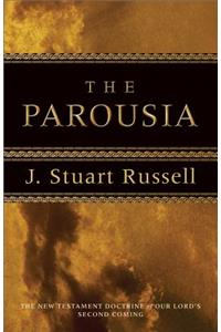 Parousia: The New Testament Doctrine of Our Lord's Second Coming