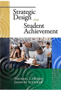 Strategic Design for Student Achievement