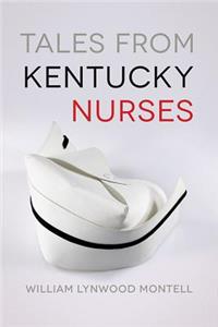 Tales from Kentucky Nurses