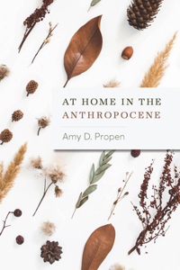 At Home in the Anthropocene