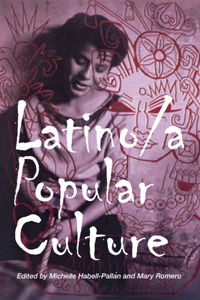 Latino/A Popular Culture