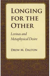 Longing for the Other: Lvinas and Metaphysical Desire