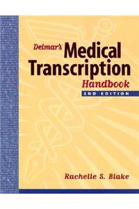 Delmar's Medical Transcription Handbook