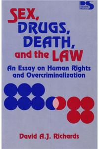 Sex, Drugs, Death, and the Law