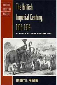 The British Imperial Century, 1815 1914: A World History Perspective