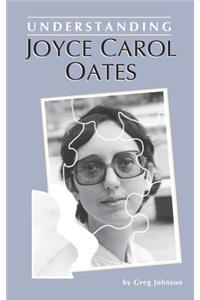 Understanding Joyce Carol Oates