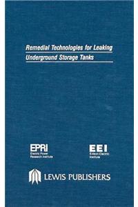 Remedial Technologies for Leaking Underground Storage Tanks